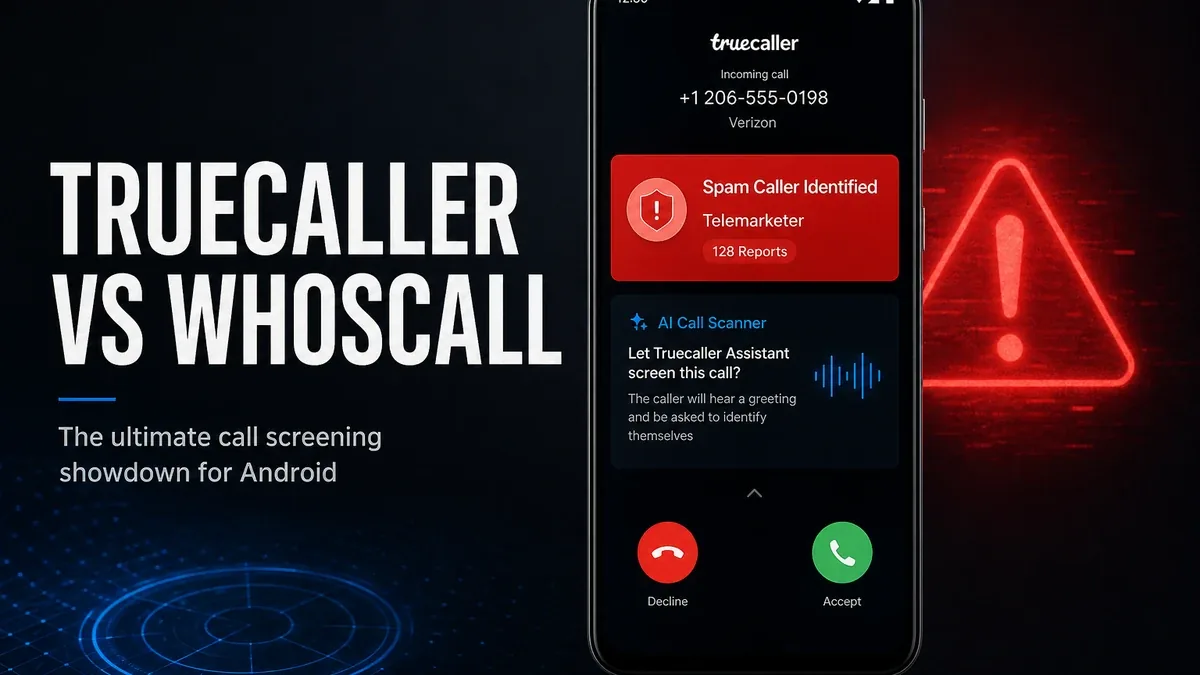 Truecaller vs Whoscall: Which Caller ID App Is Better When Spam Calls Are the Real Problem?